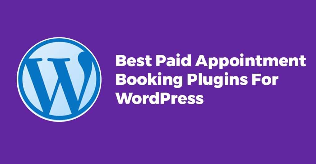 Best Paid Appointment Booking Plugin For WordPress