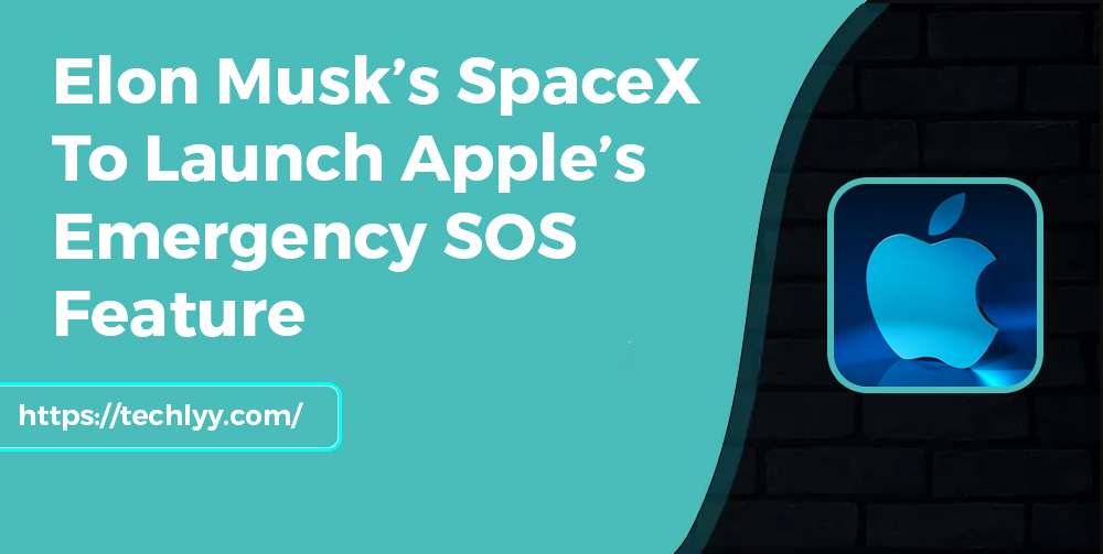 Elon Musk’s SpaceX To Launch Apple’s Emergency SOS Feature