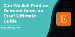 Can We Sell Print-on-Demand Items on Etsy